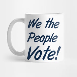 we the people vote Mug